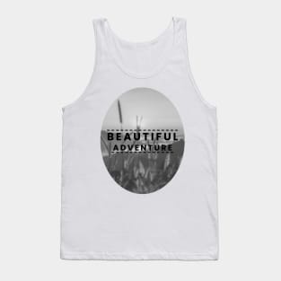 Beautiful adventure Tank Top